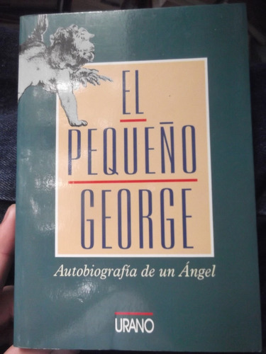 El Pequeño George Autobiografia De Un Angel James Jennings