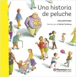 Una Historia De Peluche - Sara Bertrand - Ed. Planeta Lector