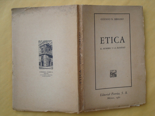 Gustavo N. Serrano, Ética, El Hombre Y La Bondad (Usado)