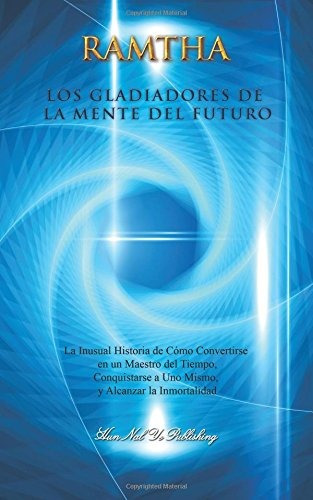 Libro : Los Gladiadores De La Mente Del Futuro: La Inusua...