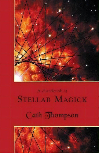A Handbook Of Stellar Magick, De Cath Thompson. Editorial Hadean Press, Tapa Blanda En Inglés