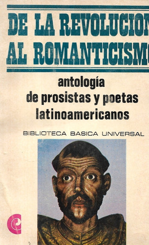 Revolución Al Romanticismo Prosistas Poetas Latinoamericanos