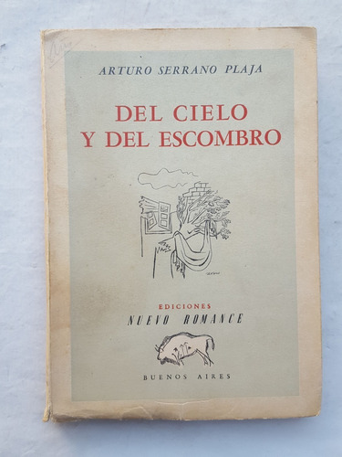 Arturo Serrano Plaja Del Cielo Y Del Escombro Ediciones Nuev