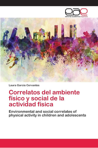 Libro: Correlatos Del Ambiente Físico Y Social De La Activid
