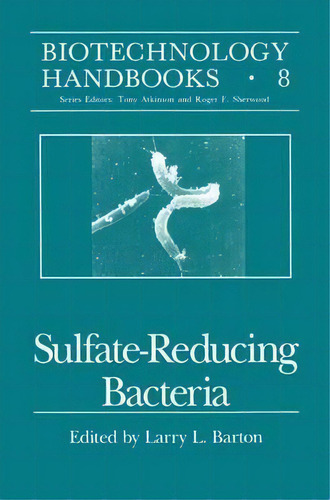 Sulfate-reducing Bacteria, De Larry L. Barton. Editorial Springer Science+business Media, Tapa Dura En Inglés