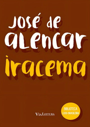 Iracema, De Alencar, José De., Vol. 1. Editorial Via Leitura, Capa Mole Em