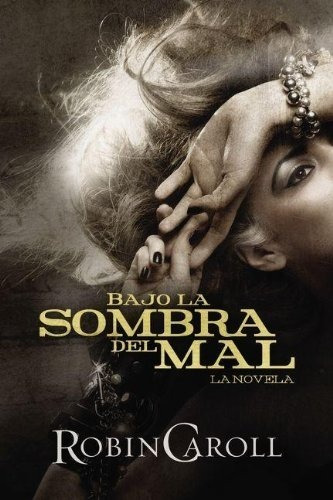 Bajo La Sombra Del Mal - Robin Caroll 