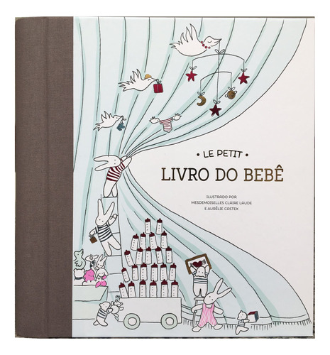 Le Petit – O livro do Bebê, de Claire Laude, Mesdemoiselles. Vergara & Riba Editoras, capa dura em português, 2019