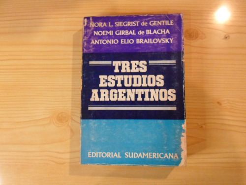 Tres Estudios Argentinos - Nora Siegrist De Gentile