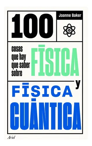 100 Cosas Que Hay Que Saber Sobre Fisica Y Fisica Cuantic...