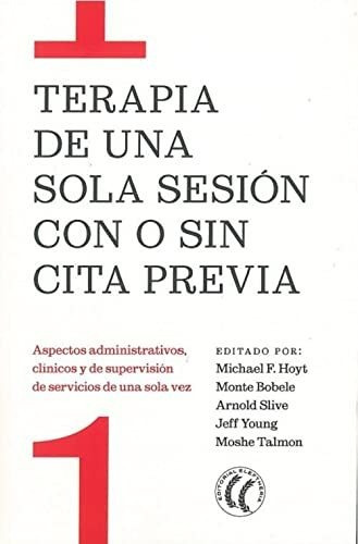 Terapia De Una Sola Sesion Con O Sin Cita Previa - Hoyt Mich