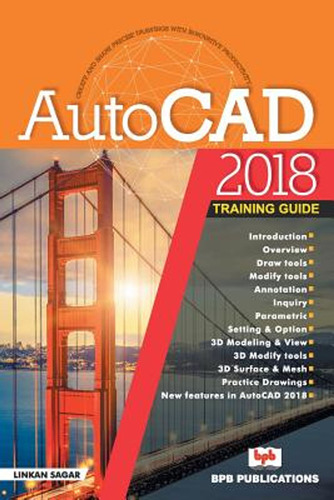 Autocad 2018-training Guide (en Inglés) / Linkan Sagar ; Na