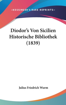 Libro Diodor's Von Sicilien Historische Bibliothek (1839)...