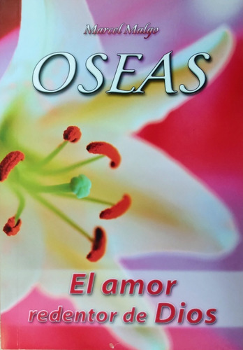 Oseas El Amor Redentor De Dios - Marcel Malgo