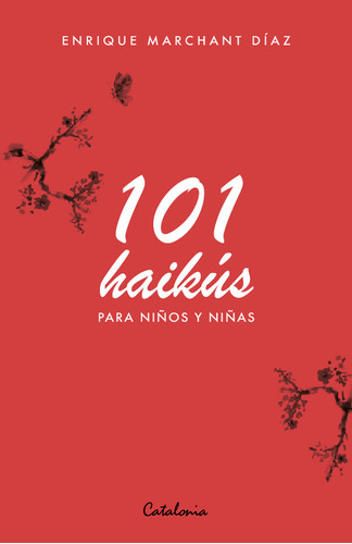 101 Haikus Para Niños Y Niñas - Marchant Enrique