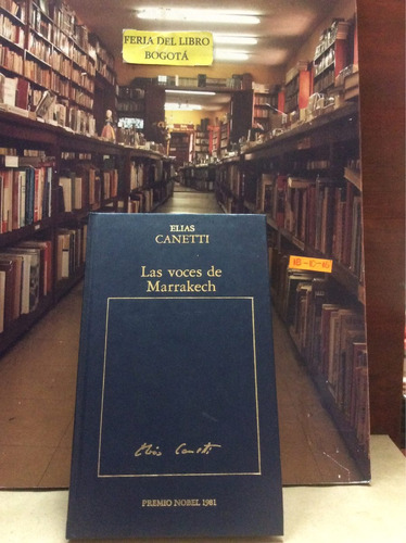 Las Voces De Marrakech. Elías Canetti. Novela.