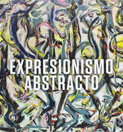 Expresionismo Abstracto, De David Anfam. Editorial Turner, Tapa Blanda, Edición 1 En Español