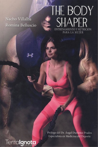 Libro The Body Shaper - Belluscio, Romina/villalba, Nacho