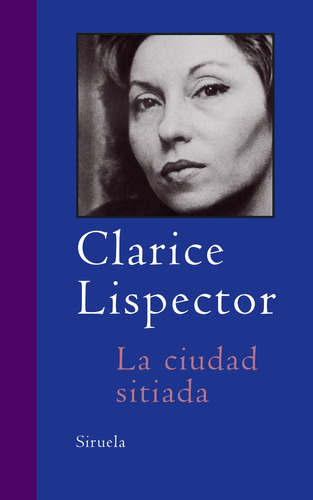 La Ciudad Sitiada - Td, Clarice Lispector, Siruela