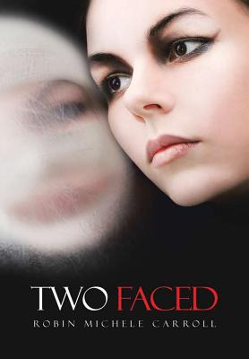 Libro Two Faced - Carroll, Robin Michele