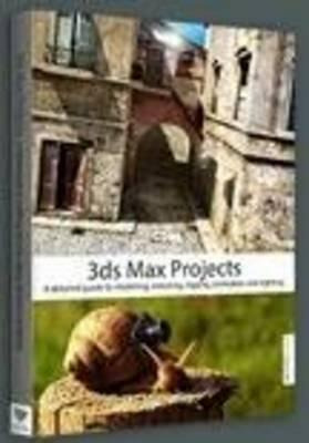 Libro 3ds Max Projects : A Detailed Guide To Modeling, Te...