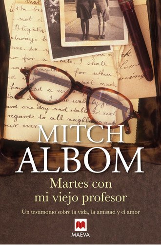 Martes Con Mi Viejo Profesor, De Albom, Mitch. Editorial Maeva Ediciones, Tapa Blanda En Español