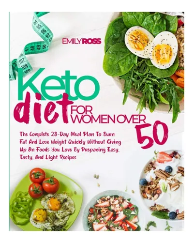 Livro: Dieta Keto Para Mulheres Acima De 50 Anos: A Refeição