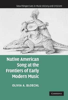 Libro Native American Song At The Frontiers Of Early Mode...