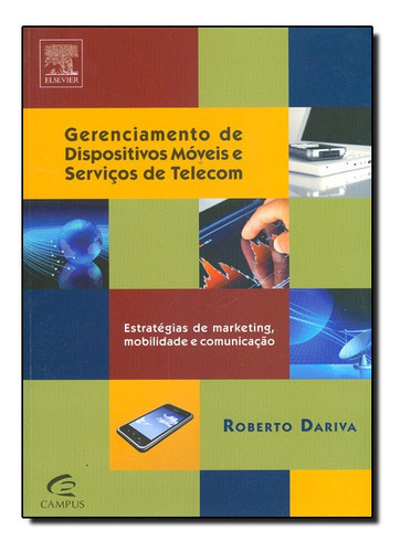 Gerenciamento De Dispositivos Moveis E Servicos De Telecom, De Roberto Dariva. Editora Campus Em Português