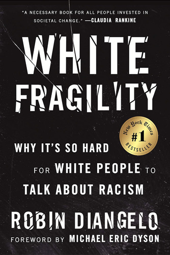Libro: White Fragility: Why Itøs So Hard For White People To
