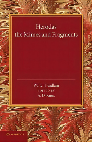 Herodas, De A. D. Knox. Editorial Cambridge University Press, Tapa Blanda En Inglés