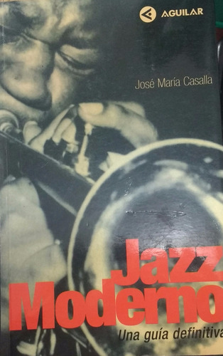 José María Casalla / Jazz Moderno Una Guía Definitiva