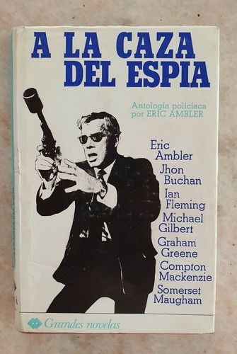 A La Caza Del Espia - Eric Ambler Ayma España
