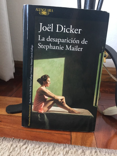 La Desaparicion De Stephanie Mailer  Joel Dicker Alfaguara