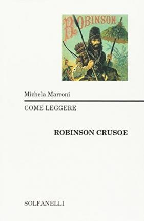 Come Leggere Robinson Crusoe - Michela Marroni (italiano)