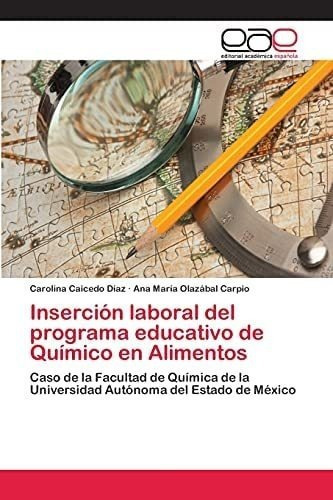 Libro: Inserción Laboral Del Programa Educativo De Químico