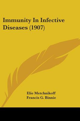 Libro Immunity In Infective Diseases (1907) - Metchnikoff...