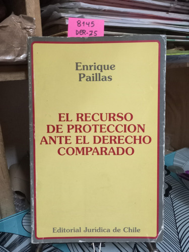 El Recurso De Protección Ante El Derecho Comparado //paillas