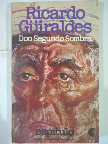 Don Segundo Sombra - Ricardo Güiraldes - Colección Capitulo