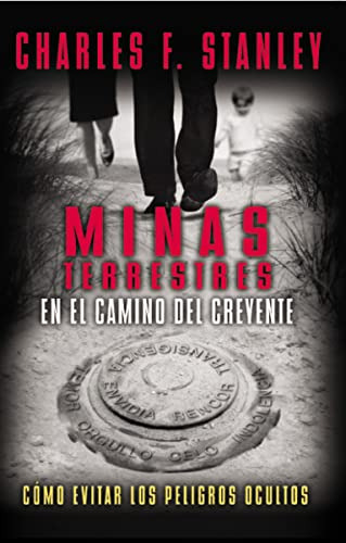 Minas Terrestres En El Camino Del Creyente - Charles Stanley