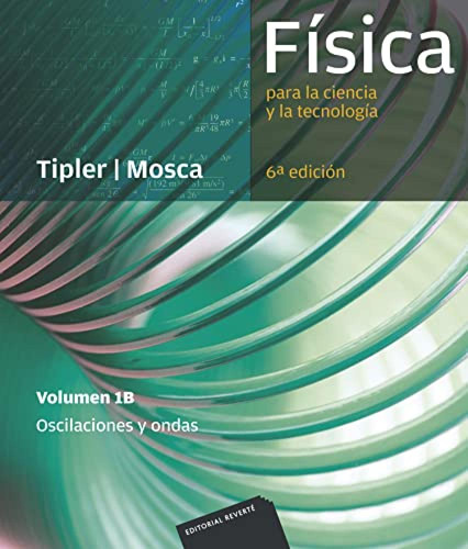 Fisica Para La Ciencia Y Tecnologia Volumen 1b Oscilaciones 