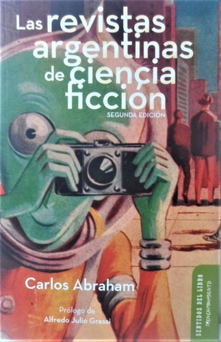 Las Revistas Argentinas De Ciencia Ficción Carlos Abraham