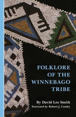 Libro Folklore Of The Winnebago Tribe - David Lee Smith