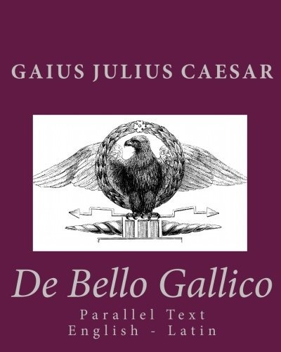 De Bello Gallico Parallel Text English  Latin