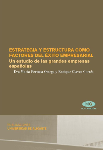 Estrategia Y Estructura Como Factores Del Exito Empresari...