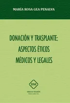Comprar Donacion Y Trasplante: Aspectos Eticos Medicos Y Legales ...