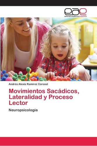 Libro:movimientos Sacádicos, Lateralidad Y Proceso Lector: N