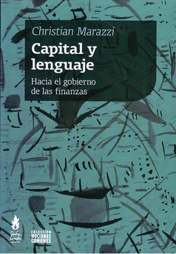 Capital Y Lenguaje - Christian Marazzi - Tinta Limon