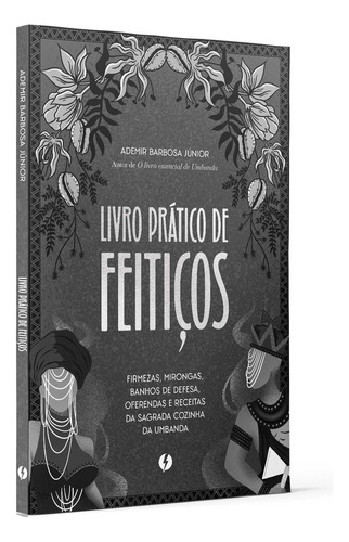 Livro Prático De Feitiços, De Ademir Barbosa Júnior. Editora Book One, Capa Mole, Edição 1 Em Português, 2023