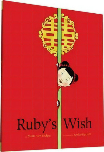 Ruby's Wish, De Shirin Yim Bridges. Editorial Chronicle Books, Tapa Blanda En Inglés